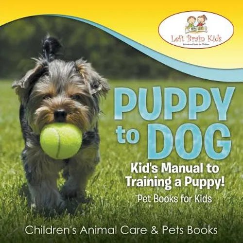 Puppy to Dog Training Manual